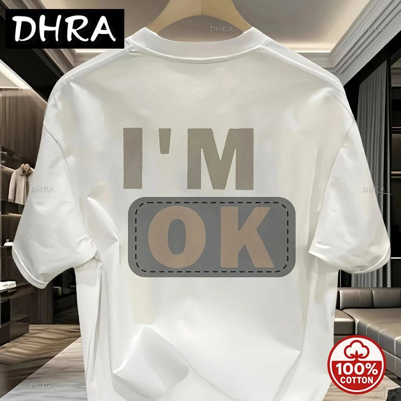 "I'm OK" Men's Printed T-Shirt - Summer 2026 Loose Fit Cotton - StepByStepNow