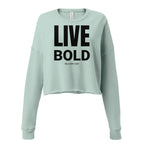 Live Bold Crop Sweatshirt - StepByStep