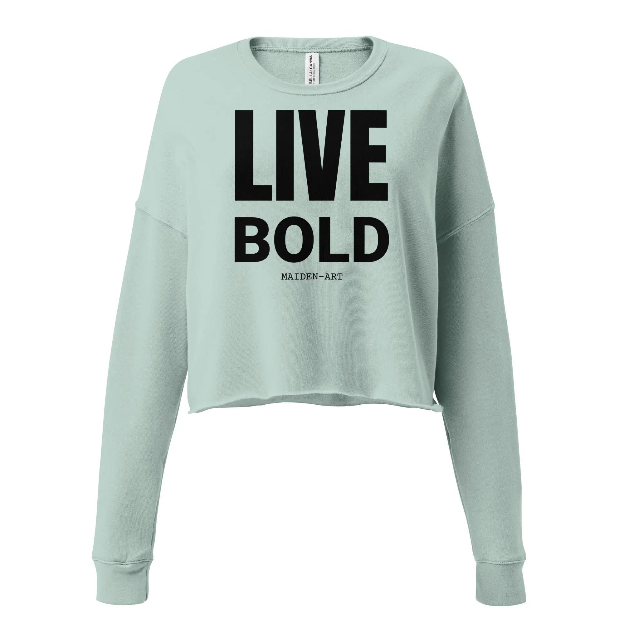 Live Bold Crop Sweatshirt - StepByStep